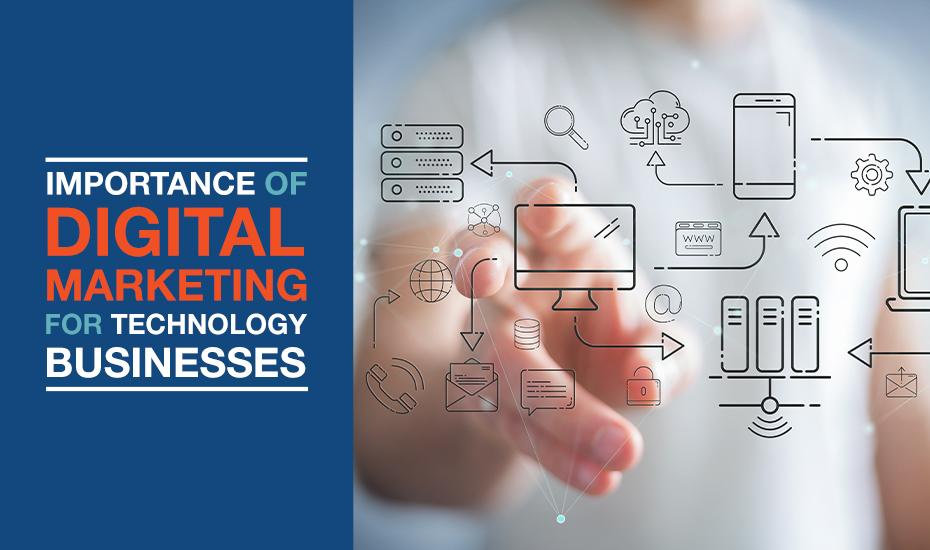 Importance of Digital Marketing for Technology Businesses
