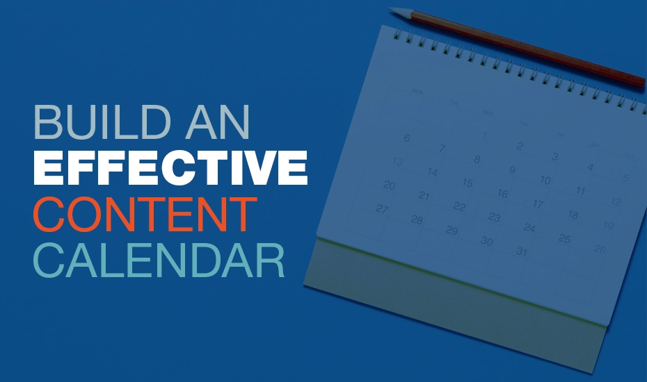 Plan for Success: A Step-by-Step Guide to Building an Effective Content Calendar